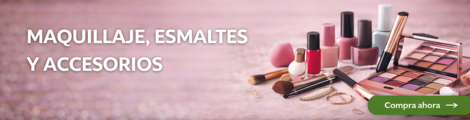 Maquillaje, esmaltes y accesorios